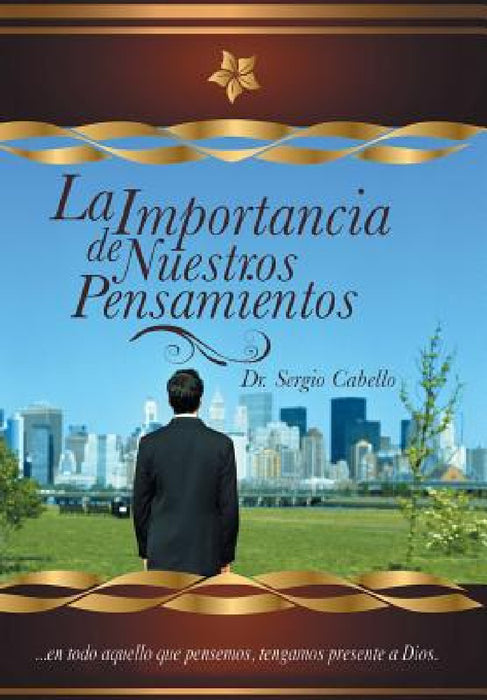 La Importancia de Nuestros Pensamientos by Sergio Cabello