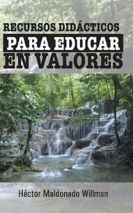 Recursos Didacticos Para Educar En Valores by Hector Maldonado Willman