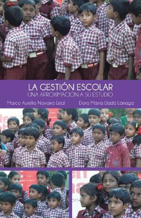 La Gestion Escolar: Una Aproximacion a Su Estudio by Marco Aurelio Navarro Leal