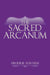 The Sacred Arcanum by Hrodrik Von Hess