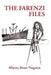 The Farenzi Files by Alberto Benet Noguera