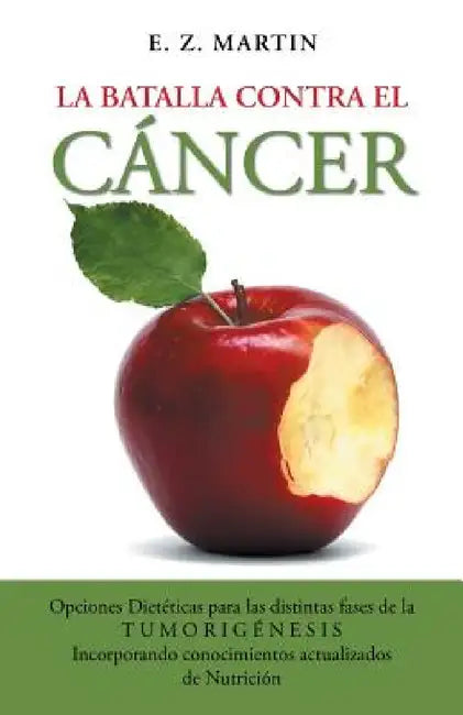 La batalla contra el cáncer by E. Z. Martin