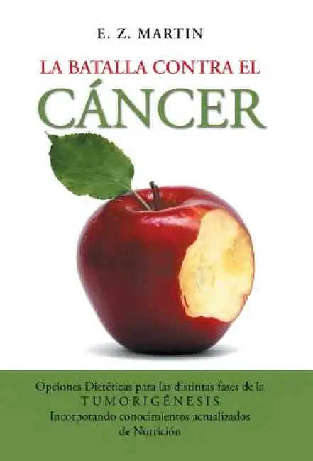 La batalla contra el cáncer by E. Z. Martin