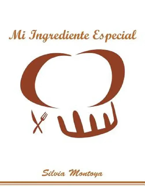 Mi ingrediente especial by Silvia Montoya