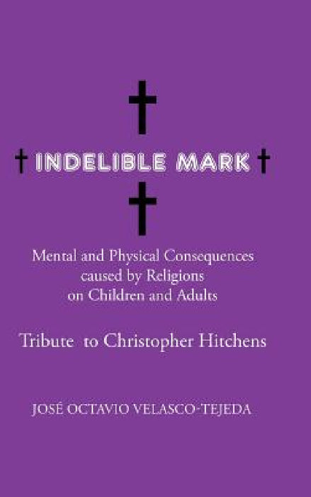 Indelible Mark by José Octavio Velasco-Tejeda