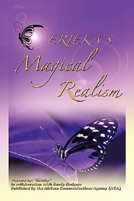 Erieka's Magical Realism by Erieka, Sandy Rodgers