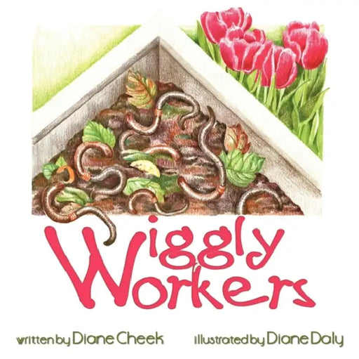 Wiggly Workers by Diane Cheek