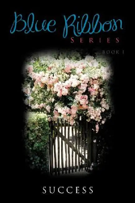 BLUE Ribbon Series Book I by Success