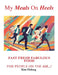 My Meals on Heels: Fast Fresh Fabulous Food for people on the go by Kim Floberg