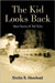 The Kid Looks Back-Short Stories & Tall Tales by Ritchie R. Moorhead