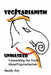 Vegetarianism Unmasked by Buddy Poy