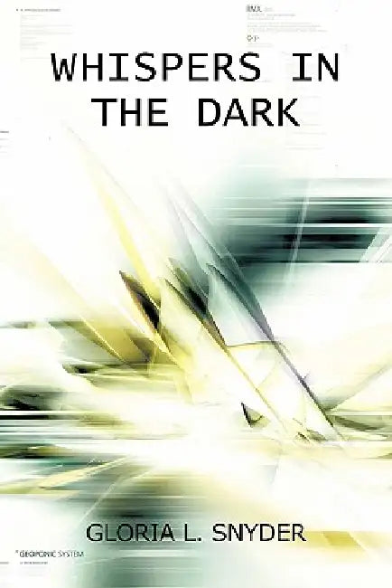 Whispers in the Dark by Gloria L. Snyder