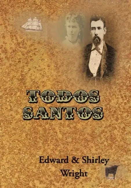 Todos Santos by Edward &. Shirley Wright