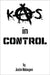 kAos in CONTROL by Justin Malangoni