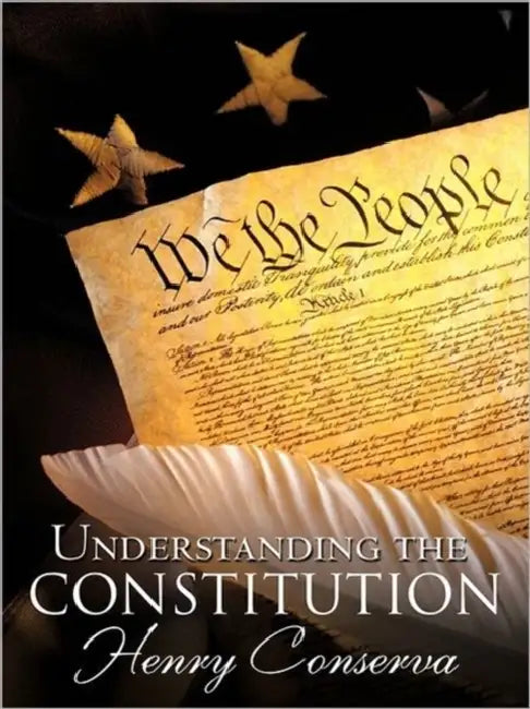 Understanding the Constitution by Henry Conserva