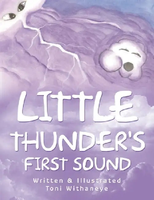 Little Thunder's First Sound by Toni Withaneye