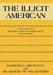 The Illicit American: A True Story about the Smuggling of Human Cargo (Second Edition) by Raymond C. Archuleta, Manuel Vic Villalpando