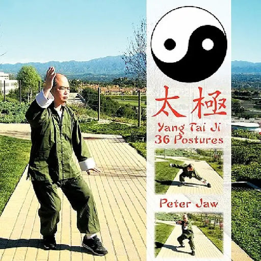 Yang Tai Ji 36 Postures by Peter Jaw
