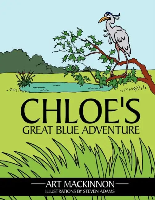 Chloe's Great Blue Adventure by Art MacKinnon