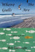 Where the Gulls Are: Fishing with Joe by Bob Burroughs