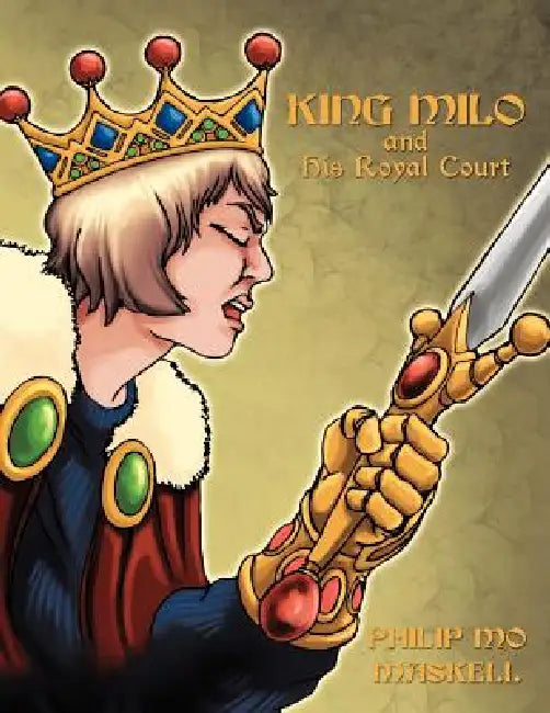 King Milo and His Royal Court by Philip Mo Maskell