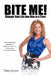 BITE ME! Change Your Life One Bite at a Time: An Inspirational Journey of Re-Invention to a Sustainable, Healthy Lifestyle. by Toni Julian