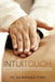 InTuiTouch: Healing through the Gift of Intuition and the Art of Touch by Jim Bourque Starr