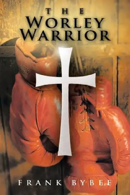 The Worley Warrior by Frank Bybee