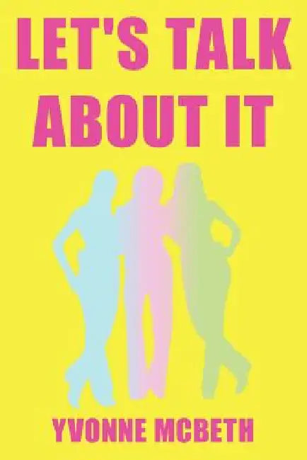 Let's Talk about It by Yvonne McBeth