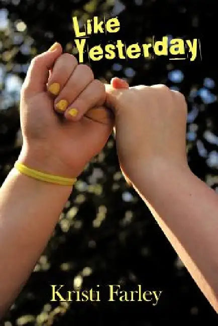 Like Yesterday by Kristi Farley