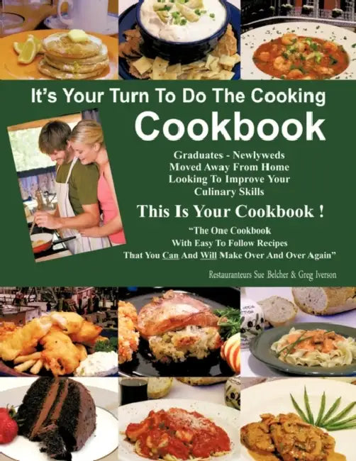 It's Your Turn to Do the Cooking Cookbook by Sue Belcher, Greg Iverson