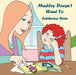 Madley Doesn't Want To by Catherine Stein