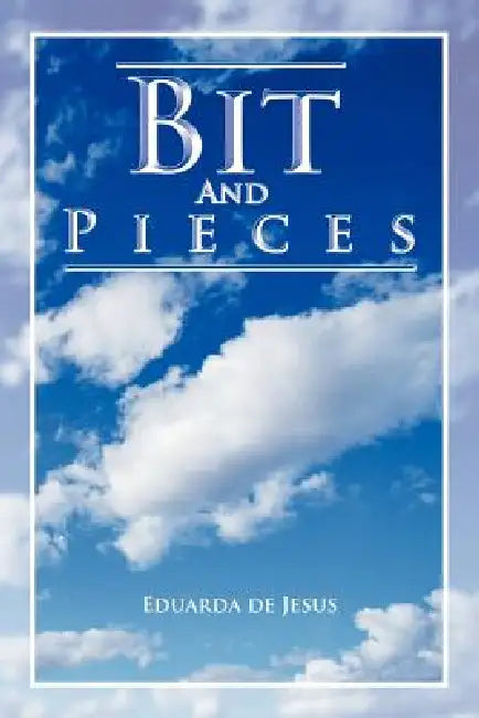 Bit And Pieces by Eduarda De Jesus