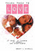 Teach Them To Love: at home, at church, at school and everywhere by Wendy L. Kimball