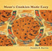 Mom's Cookies Made Easy by Juanita R. Barron