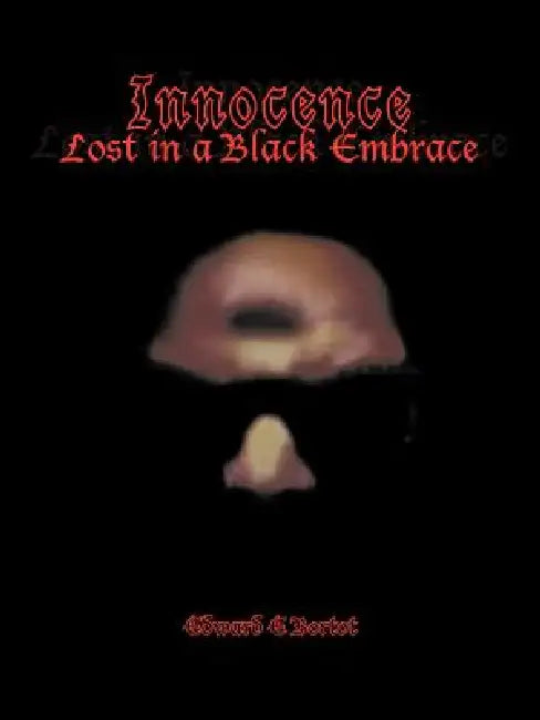 Innocence Lost in a Black Embrace by Edward E. Bortot