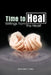 Time to Heal: Writings from the Heart by Shameka P. Kelly