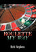 Roulette My Way by Herb Stephens