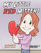 My Little Red Mittens by Elizabeth Dovidija-Budney