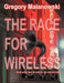 The Race for Wireless: How radio was invented (or discovered?) by Gregory Malanowski