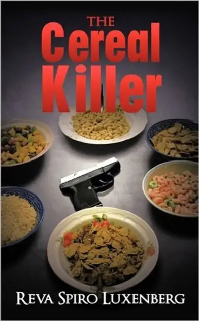 The Cereal Killer: A Sadie Weinstein Mystery by Reva Spiro Luxenberg