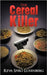 The Cereal Killer: A Sadie Weinstein Mystery by Reva Spiro Luxenberg