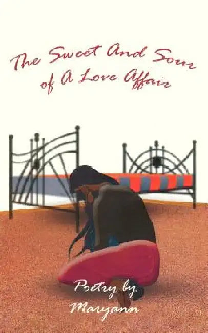 The Sweet & Sour of a Love Affair by Maryann