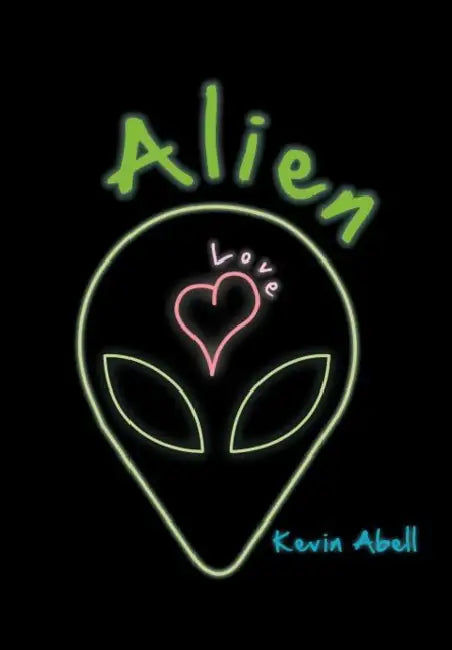 Alien Love by Kevin Abell