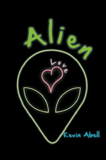 Alien Love by Kevin Abell