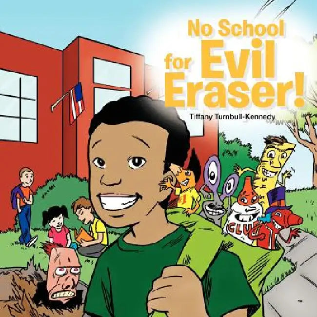 No School For Evil Eraser! by Tiffany Turnbull-Kennedy