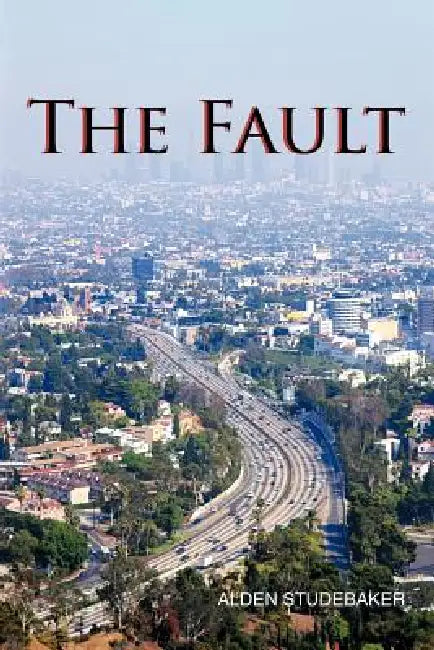 The Fault by Alden Studebaker