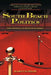 South Beach Politic$: The Nightclub Etiquette Bible by Marcus Shaw