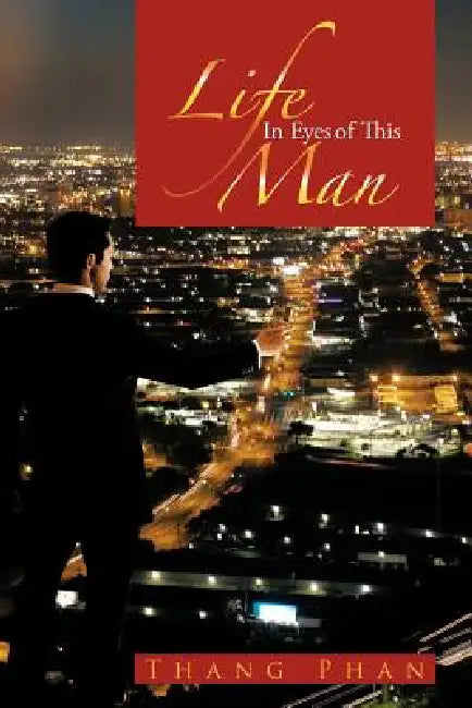 Life In Eyes of This Man by Thang Phan
