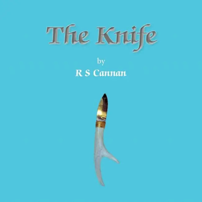 The Knife by R. S. Cannan